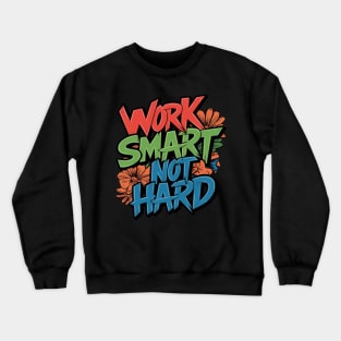 wark smart not hard Crewneck Sweatshirt